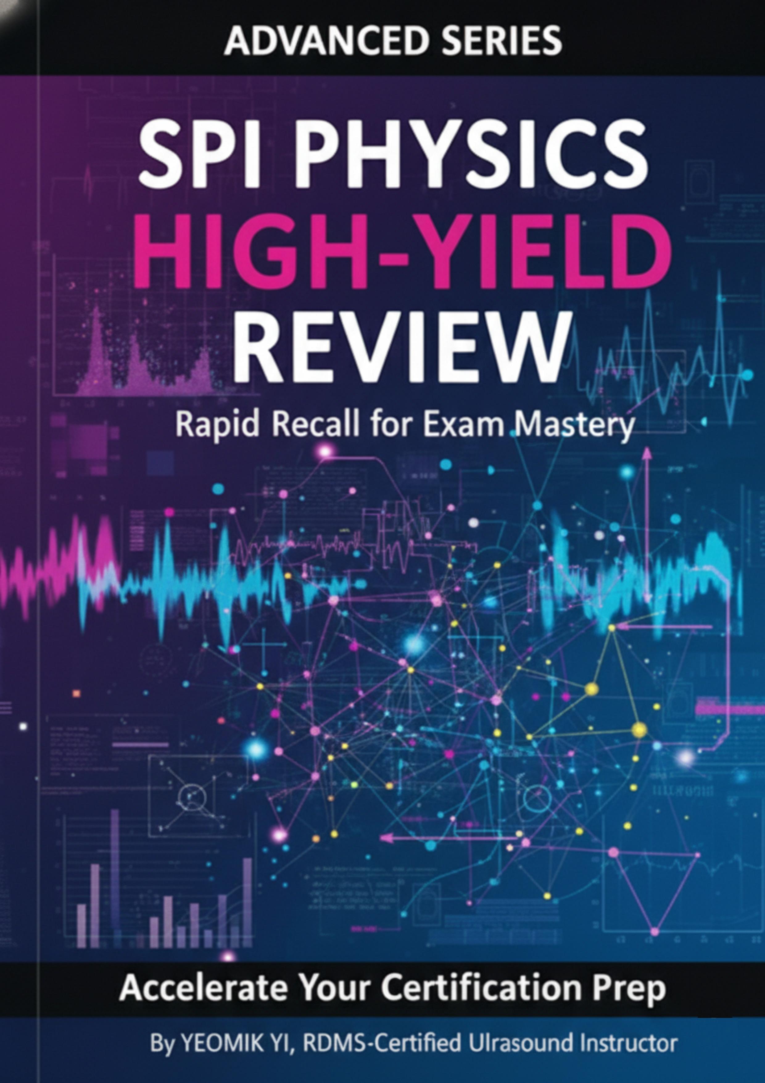 SPI Physics High-Yield Review